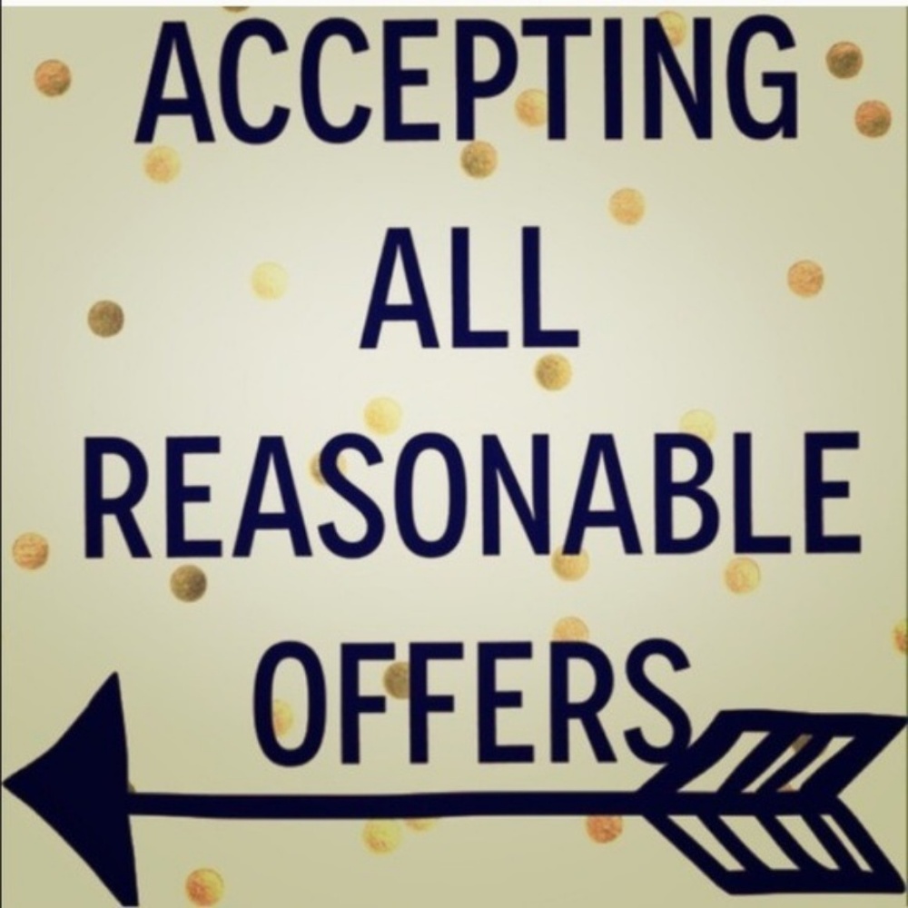 ALL REASONABLE OFFERS ACCEPTED